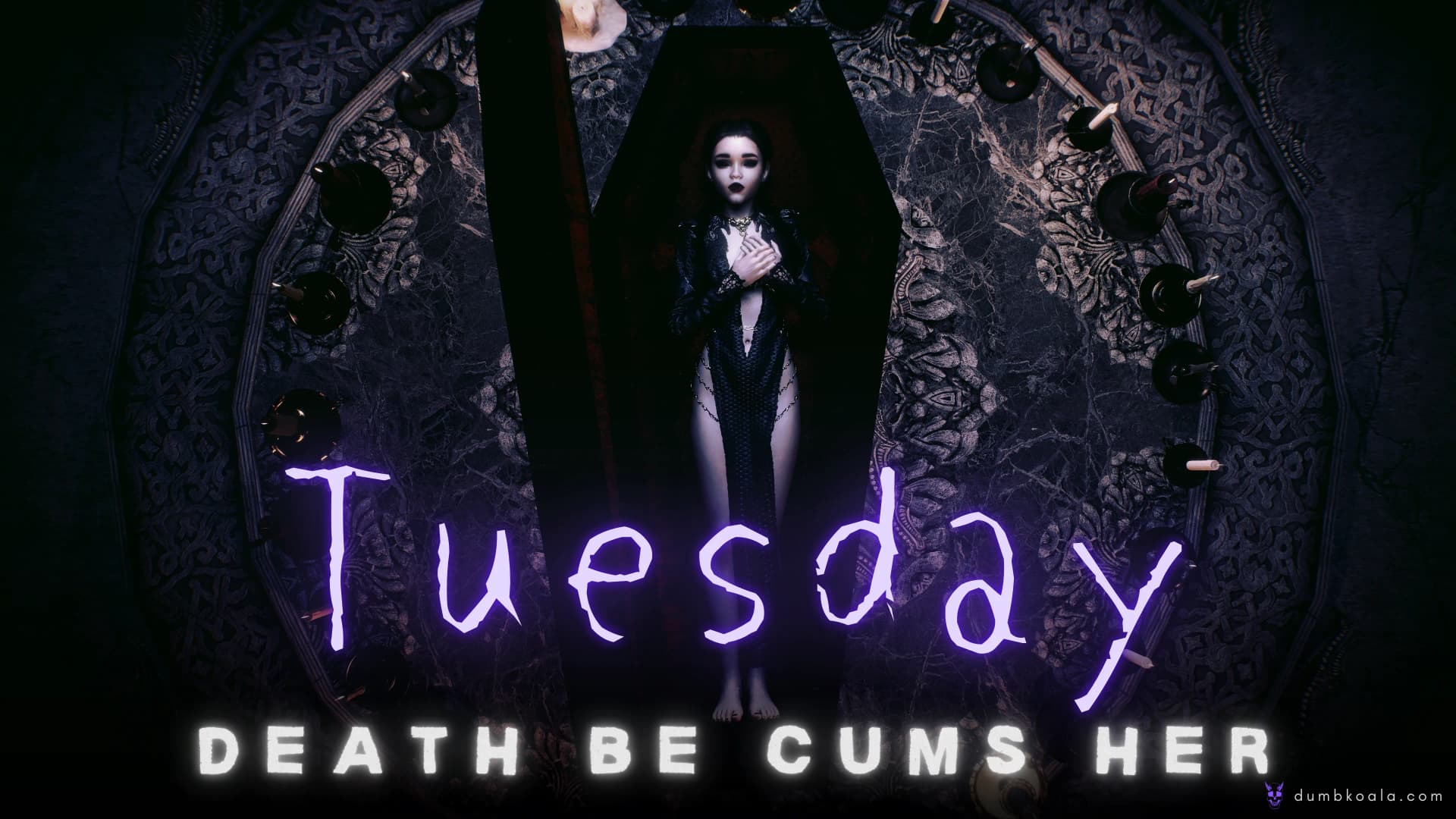 Tuesday Death Be Cums Her